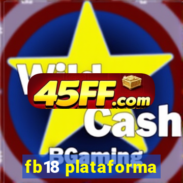 fb18 plataforma